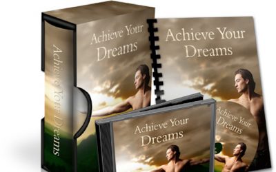 How to Achieve Your Dreams Today!