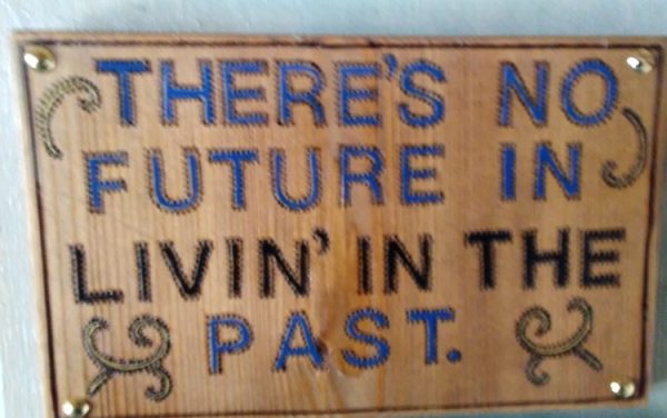 Live Today, no future in the past
