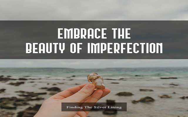 Should you Embrace Imperfection?