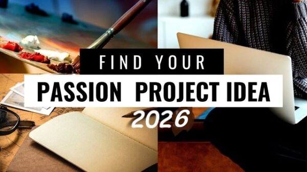 Discovering Passion Projects to Elevate Your 2026